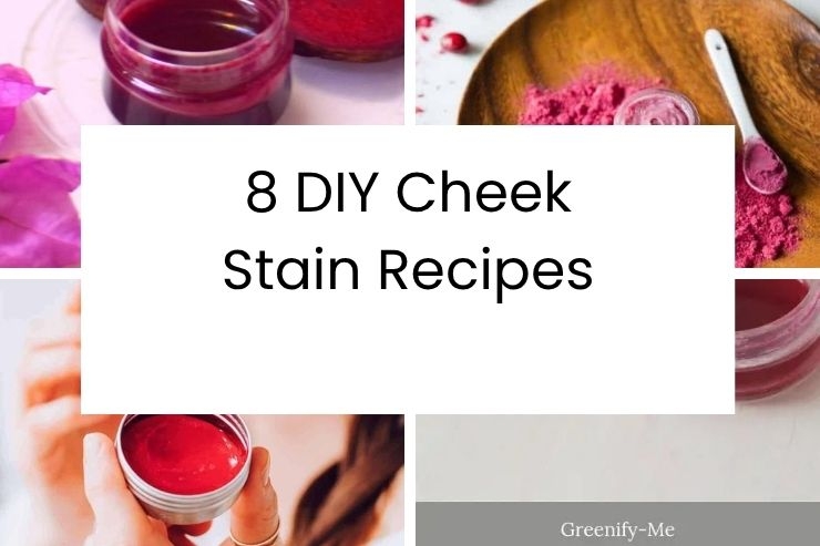 8 DIY Cheek Stain Recipes