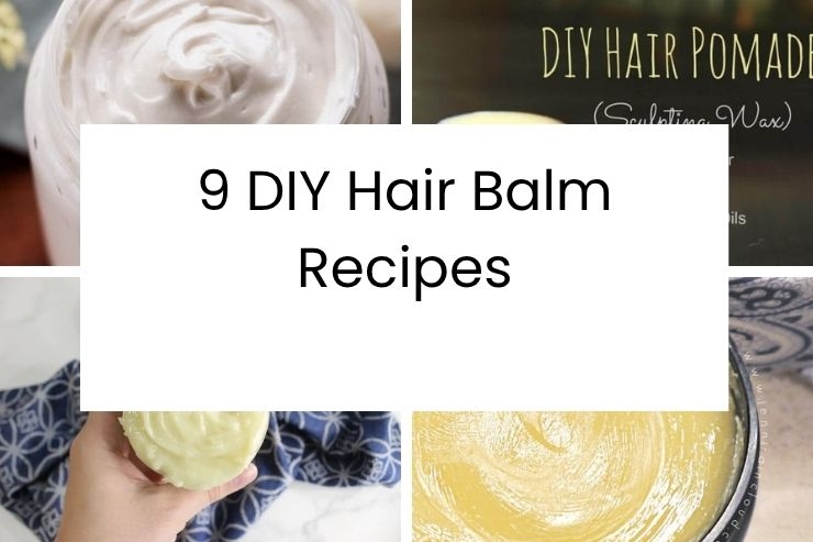 9 DIY Hair Balm Recipes