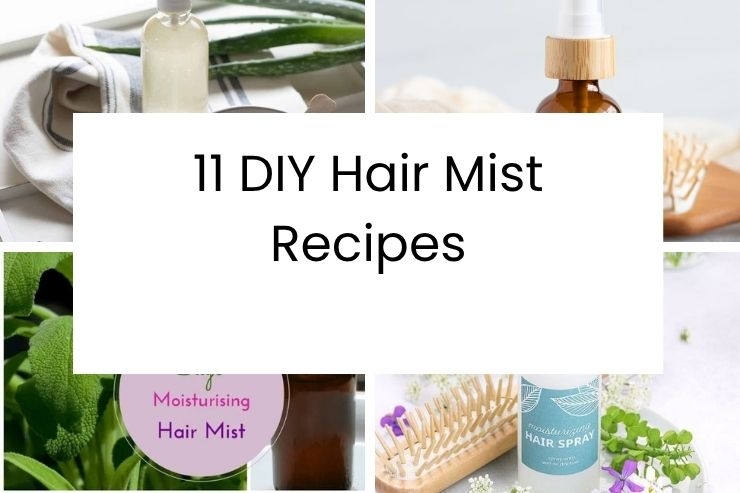 11 DIY Hair Mist Recipes