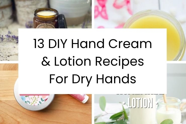 13 DIY Hand Cream & Lotion Recipes For Dry Hands